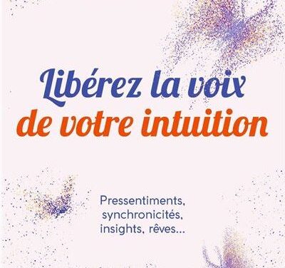 Sortie du livre “Libérez la Voix de Votre Intuition”