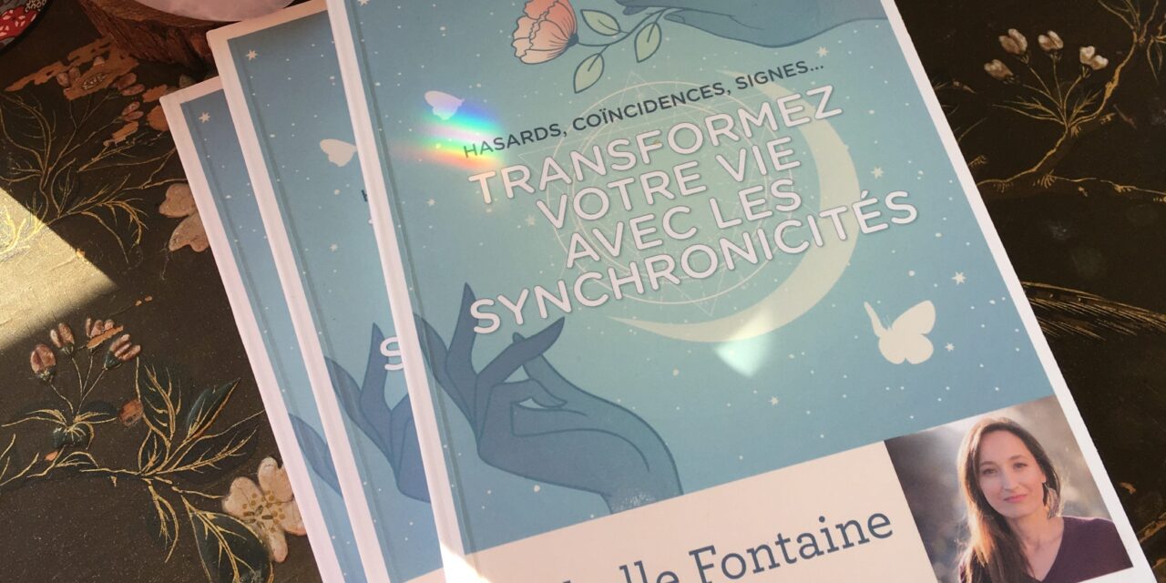 Sortie de « Transformez votre vie avec les synchronicités » : un livre pour donner du sens aux coïncidences