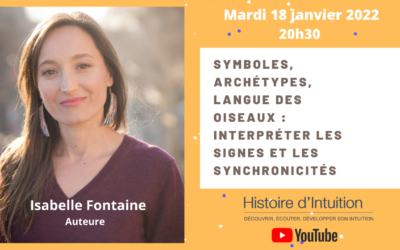 Live 18 janvier 2022 à 20h30 sur youtube : “Symboles, archétypes, langue des oiseaux : interpréter les synchronicités”