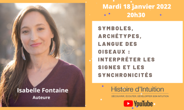 Live 18 janvier 2022 à 20h30 sur youtube : « Symboles, archétypes, langue des oiseaux : interpréter les synchronicités »